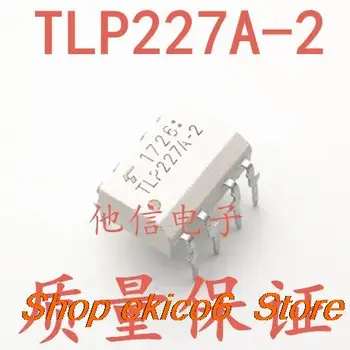 5pieces Оригинален запас TLP227A-2 DIP-8 TLP227A-2 