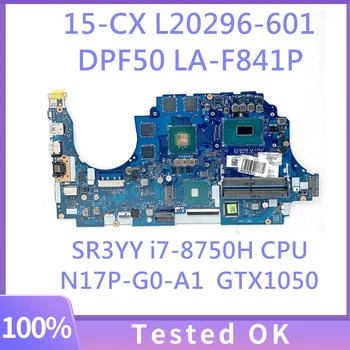 L20296-001 L20296-601 DPF50 LA-F841P ЗА HP 15-CX лаптоп дънна платка W / SR3YY i7-8750H CPU N17P-G0-A1 GTX1050 2GB DDR4 100% тест